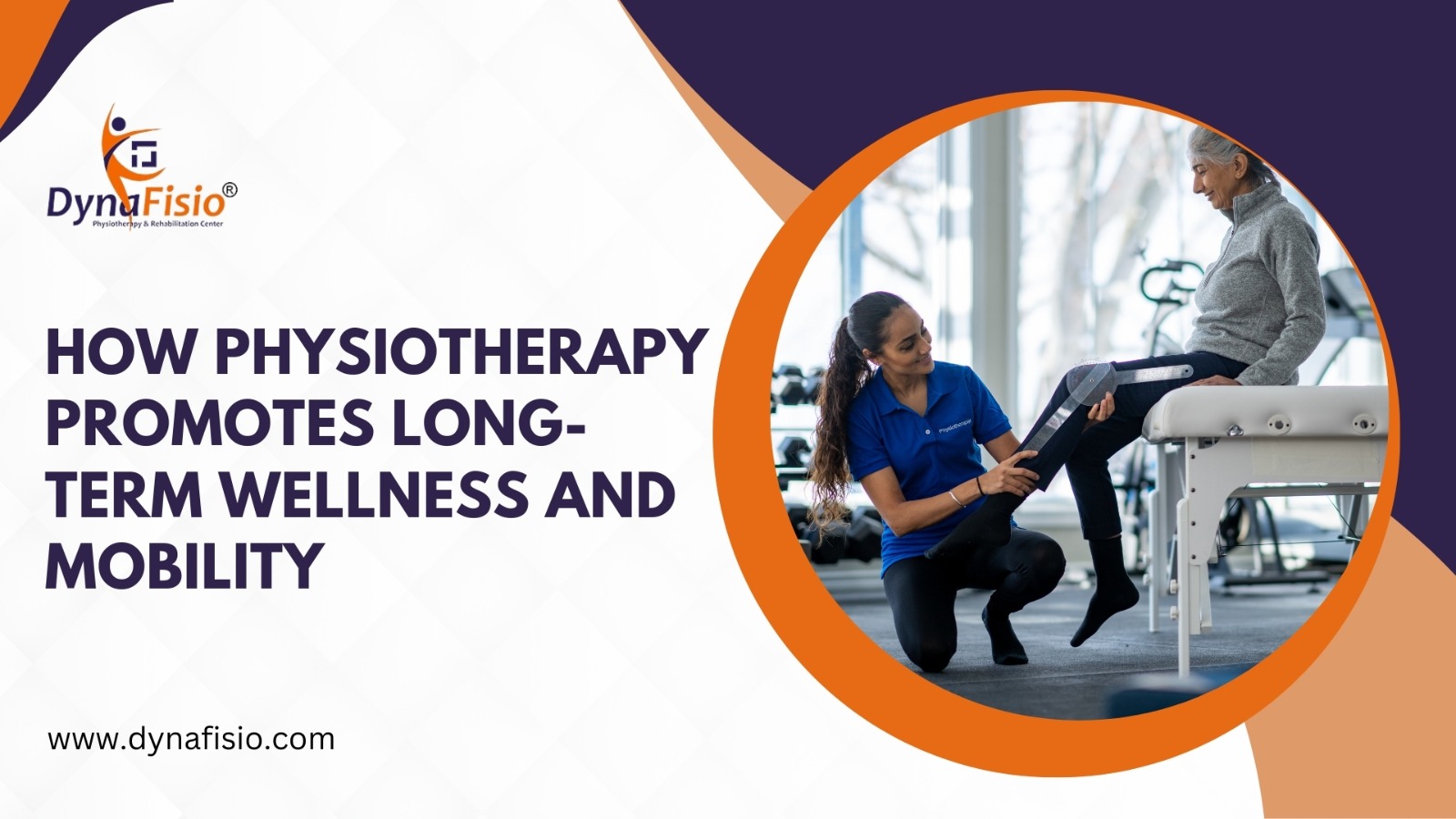 How Physiotherapy Promotes Long-Term Wellness and Mobility?