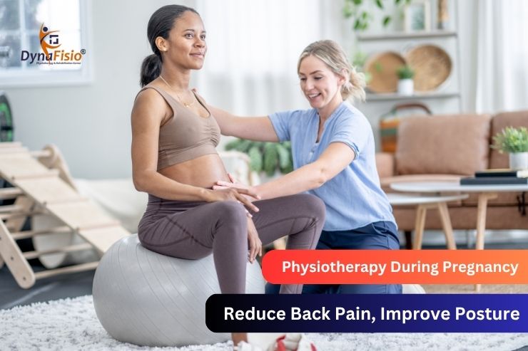 Benefits of Physiotherapy During Pregnancy: Reduce Back Pain, Improve Posture