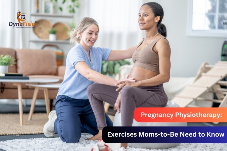 Safe Physiotherapy Exercises During Pregnancy: What Moms Need to Know